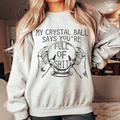 My Crystal Ball Says